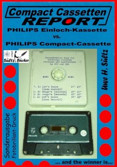 Compact Cassetten Report - Philips Einloch-Kassette vs. Philips Compact-Cassette (eBook, ePUB) - Sültz, Uwe H.
