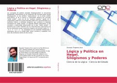 Lógica y Política en Hegel Silogismos y Poderes - Tinajeros Arce, Gonzalo