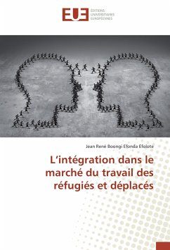 L¿intégration dans le marché du travail des réfugiés et déplacés - Boongi Efonda Efolote, Jean René