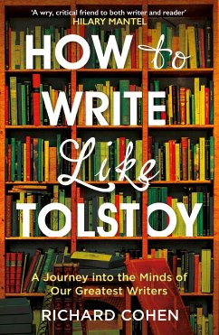 How to Write Like Tolstoy - Cohen, Richard