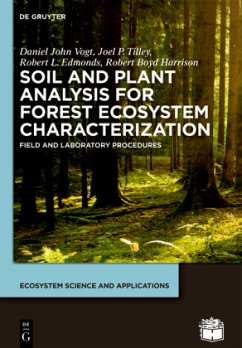 Soil and Plant Analysis for Forest Ecosystem Characterization - Vogt, Daniel John;Tilley, Joel P.;Edmonds, Robert L.