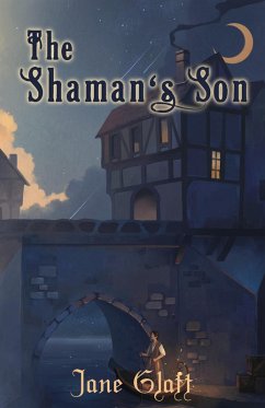The Shaman's Son (The Conjurers, #2) (eBook, ePUB) - Glatt, Jane