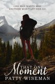 That One Moment (eBook, ePUB) That One Moment (eBook, ePUB)