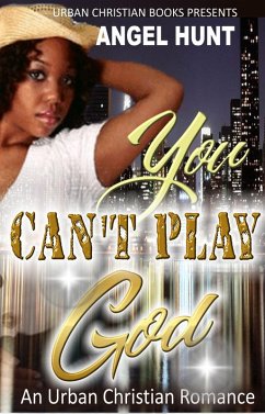 You Can't Play God (eBook, ePUB) - Hunt, Angel