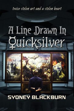 A Line Drawn in Quicksilver (The Quicksilver Adventures, #2) (eBook, ePUB) - Blackburn, Sydney