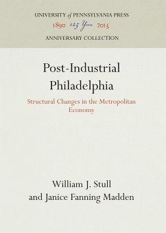 Post-Industrial Philadelphia - Stull, William J.;Madden, Janice Fanning