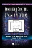 Nonlinear Control of Dynamic Networks Nonlinear Control of Dynamic Networks