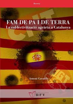 Fam de pa i de terra : la col·lectivització agrària a Catalunya - Gavaldà Torrens, Antoni