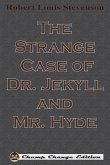 The Strange Case of Dr. Jekyll and Mr. Hyde (Chump Change Edition)