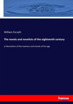 The novels and novelists of the eighteenth century