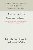 America and the Germans, Volume 1