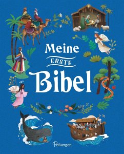 Meine erste Bibel: bunt illustriertes Kinderbuch.: Mit kindgerechten ersten Bibelgeschichten für die Kleinsten (schönes Geschenk für Taufe, Kommunion oder Einschulung)