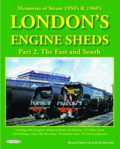 London's Engine Sheds Volume 1: The West & North - Griffiths Hooper, Roger John