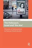 The Holocaust, Israel and 'the Jew' The Holocaust, Israel and 'the Jew'