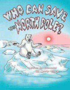 Who Can Save the North Pole? - Macy, Carolyn