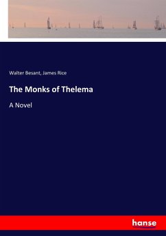 The Monks of Thelema - Besant, Walter;Rice, James