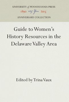 Guide to Women's History Resources in the Delaware Valley Area