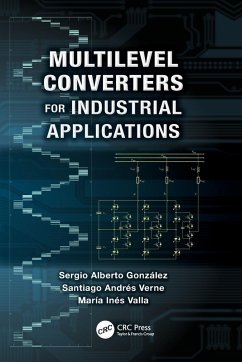 Multilevel Converters for Industrial Applications - Gonzalez, Sergio Alberto; Verne, Santiago Andres; Valla, Maria Ines