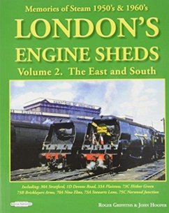 London's Engine Sheds Vol 2 : The East And South - Griffiths Hooper, Roger John