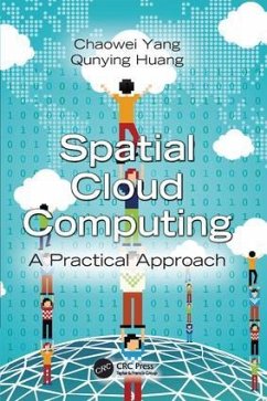 Spatial Cloud Computing - Yang, Chaowei; Huang, Qunying