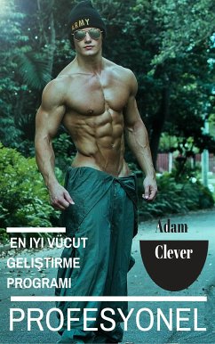 En İyi Vücut Geliştirme Programı (eBook, ePUB) - Clever, Fitness Hoca, Adam