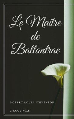 Le Maître de Ballantrae (eBook, ePUB) - Louis Stevenson, Robert; Louis Stevenson, Robert