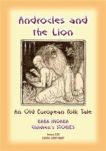 ANDROCLES AND THE LION - An Old European Children&quote;s Tale (eBook, ePUB)