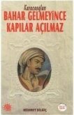 Bahar Gelmeyince Kapilar Acilmaz