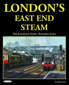 LONDONS EAST END STEAM - BRENNAND, D.