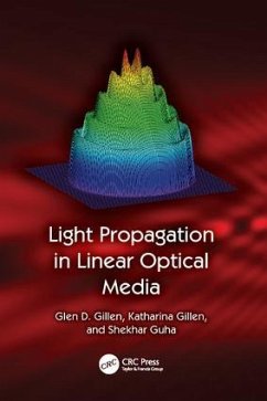 Light Propagation in Linear Optical Media - Gillen, Glen D; Gillen, Katharina; Guha, Shekhar