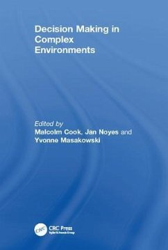 Decision Making in Complex Environments - Noyes, Jan