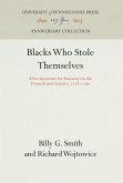 Blacks Who Stole Themselves: Advertisements for Runaways in the Pennsylvania Gazette, 1728-179