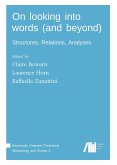 On looking into words (and beyond) On looking into words (and beyond)