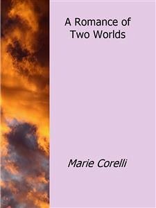 A Romance of Two Worlds (eBook, ePUB) - Corelli, Marie