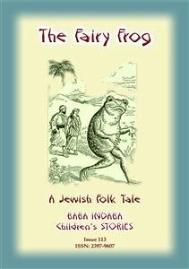 THE FAIRY FROG - A Jewish Children&quote;s Tale (eBook, ePUB)