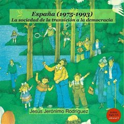 España, 1975-1993 : la sociedad de la transición a la democracia - Rueda Hernanz, Germán; Rodríguez González, Jesús Jerónimo