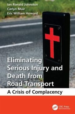 Eliminating Serious Injury and Death from Road Transport - Johnston, Ian Ronald; Muir, Carlyn; Howard, Eric William