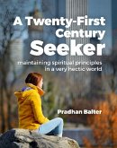 A Twenty-First Century Seeker A Twenty-First Century Seeker