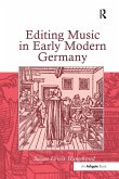 Editing Music in Early Modern Germany Editing Music in Early Modern Germany