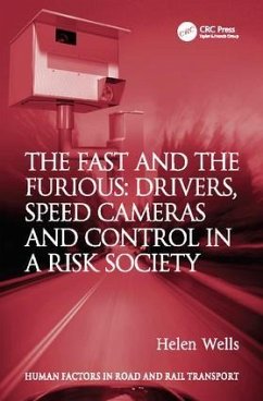The Fast and the Furious: Drivers, Speed Cameras and Control in a Risk Society - Wells, Helen