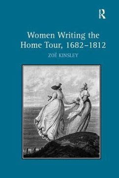 Women Writing the Home Tour, 1682 1812 - Kinsley, Zoë