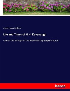 Life and Times of H.H. Kavanaugh