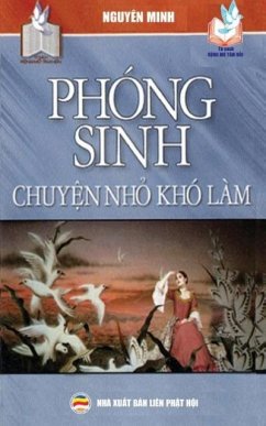 Phóng sinh - Chuy¿n nh¿ khó làm - Minh, Nguy?n