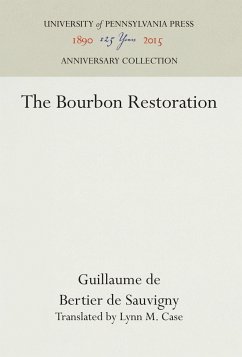 The Bourbon Restoration - Bertier de Sauvigny, Guillaume de