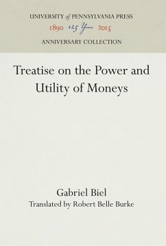 Treatise on the Power and Utility of Moneys - Biel, Gabriel