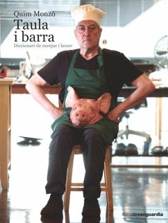 Taula i barra : diccionarí de menjar i beure - Monzó, Quim Taula i barra : diccionarí de menjar i beure - Monzó, Quim
