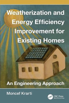 Weatherization and Energy Efficiency Improvement for Existing Homes - Krarti, Moncef