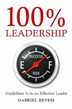 100% Leadership: Guidelines for Successful Leaders - Hevesi, Gabriel
