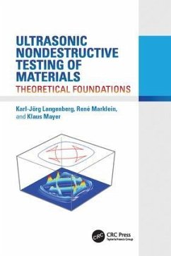 Ultrasonic Nondestructive Testing of Materials - Langenberg, Karl-Jörg; Marklein, René; Mayer, Klaus