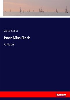 Poor Miss Finch - Collins, Wilkie